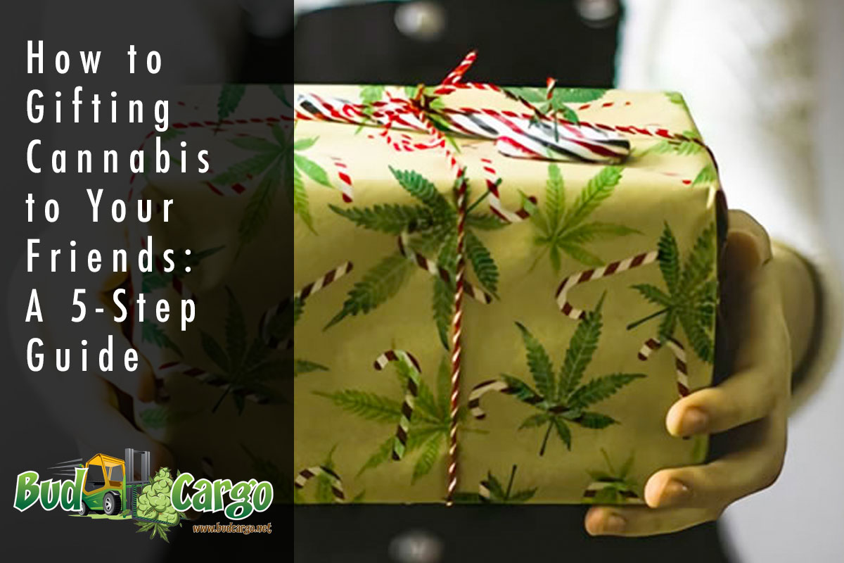 gifting cannabis