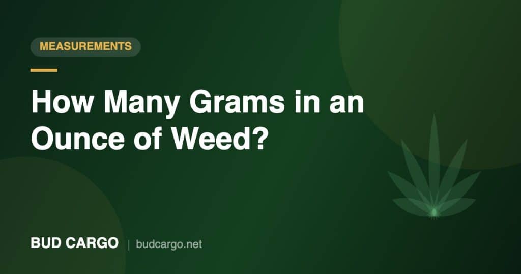 How many grams in an ounce of weed chart - Bud Cargo