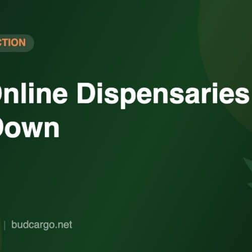 Why online dispensaries shut down and how to protect your order - Bud Cargo