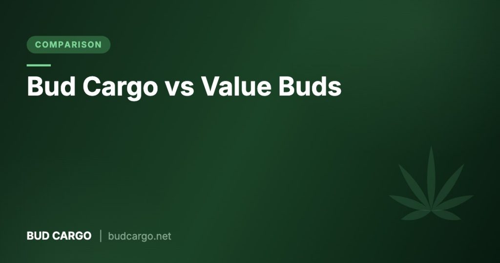 Bud Cargo vs Value Buds mail order versus licensed retail - Bud Cargo